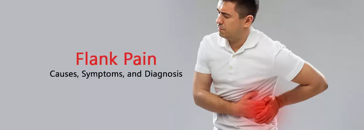 Understanding Flank Pain: Causes, Symptoms, and Diagnosis